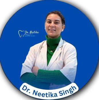Dr Neetika Dental Clinic